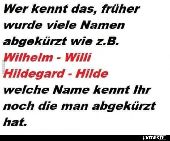 Wer kennt das, früher wurde viele Namen abgekürzt.. - Lustige Bilder | DEBESTE.de