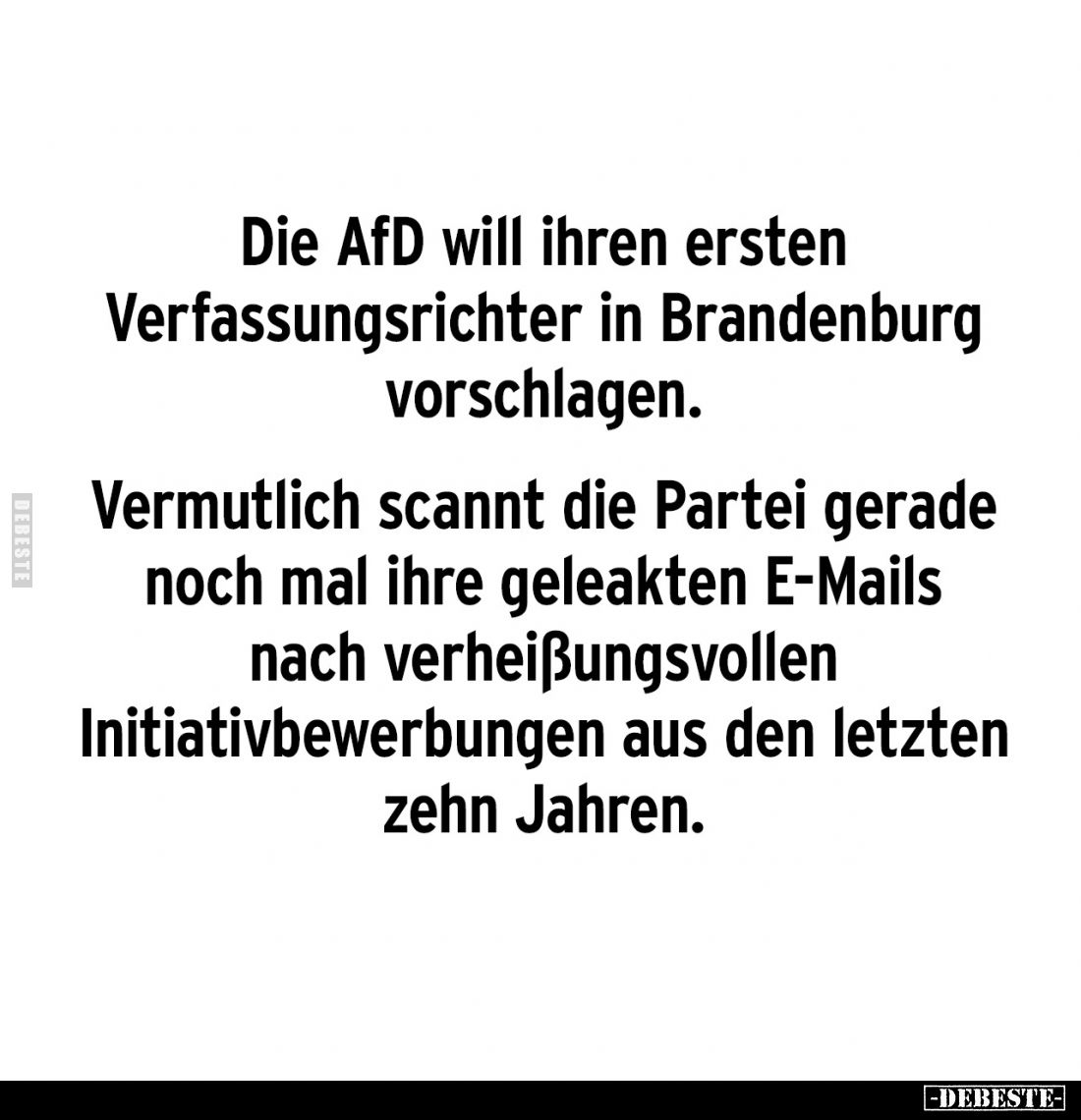Die AfD will ihren ersten Verfassungsrichter in Brandenburg vorschlagen.
Vermutlich scannt die Partei gerade noch mal ihre g...