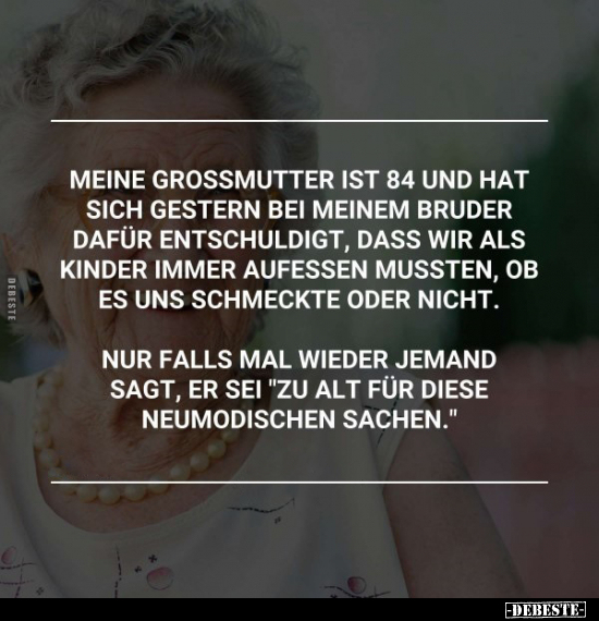 Meine Grossmutter ist 84 und hat sich gestern bei meinem.. - Lustige Bilder | DEBESTE.de