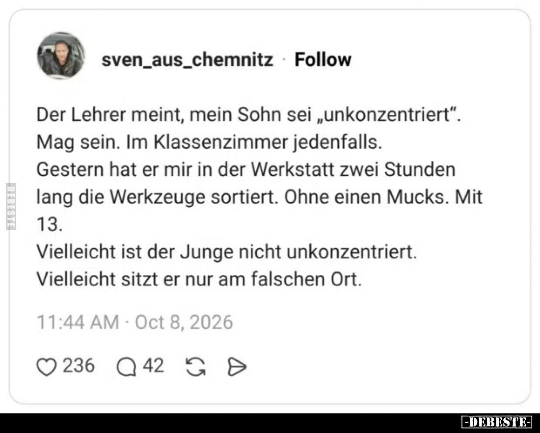 Der Lehrer meint, mein Sohn sei "unkonzentriert"... - Lustige Bilder | DEBESTE.de