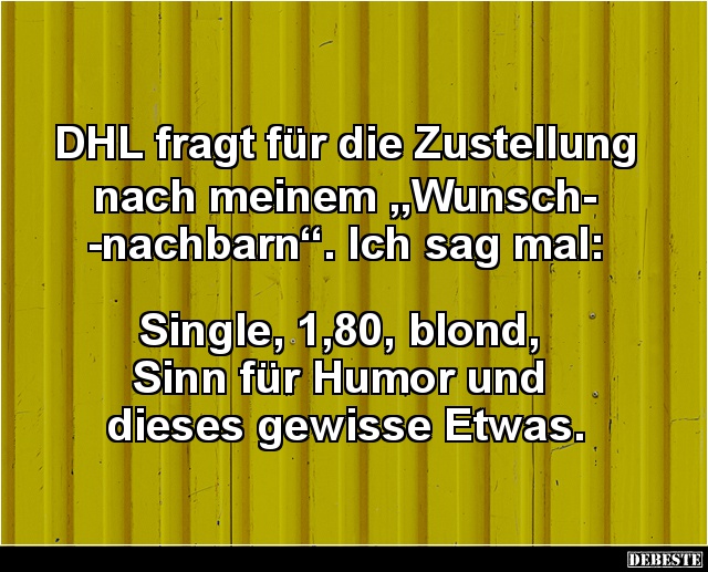 DHL fragt für die Zustellung nach meinem „Wunschnachbarn“.. - Lustige Bilder | DEBESTE.de