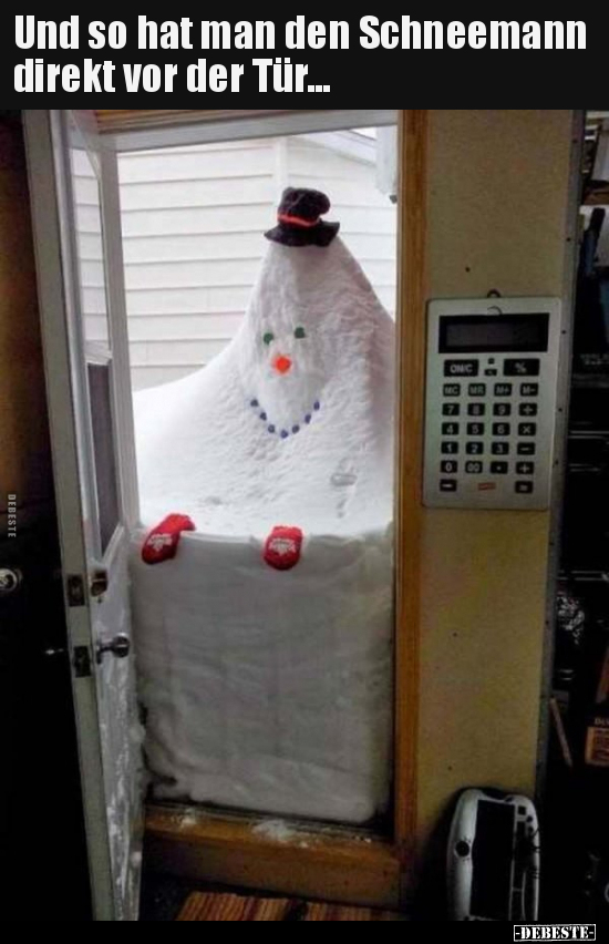 Und so hat man den Schneemann direkt vor der Tür... - Lustige Bilder | DEBESTE.de