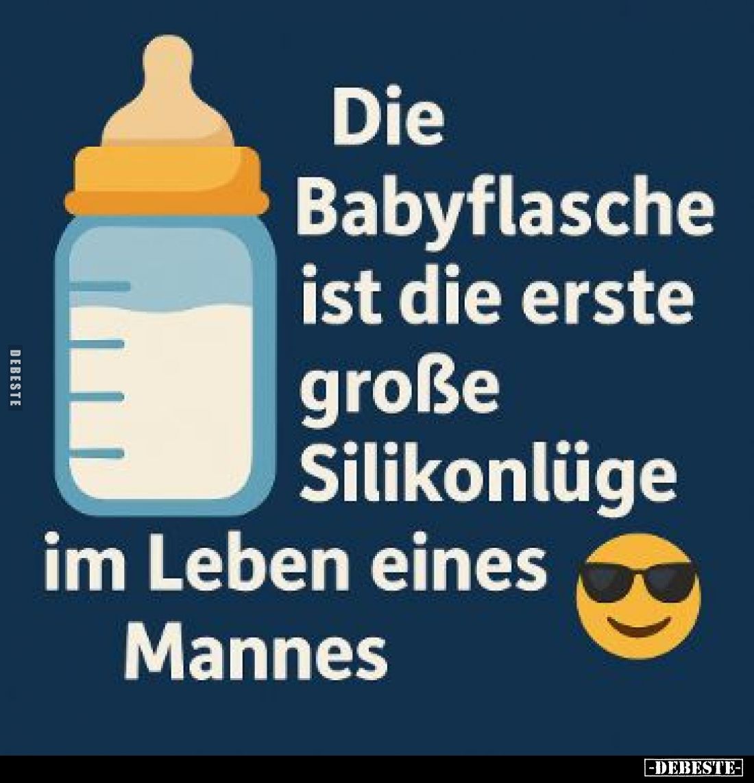 Die Babyflasche ist die erste große Silikonlüge im Leben eines Mannes.
