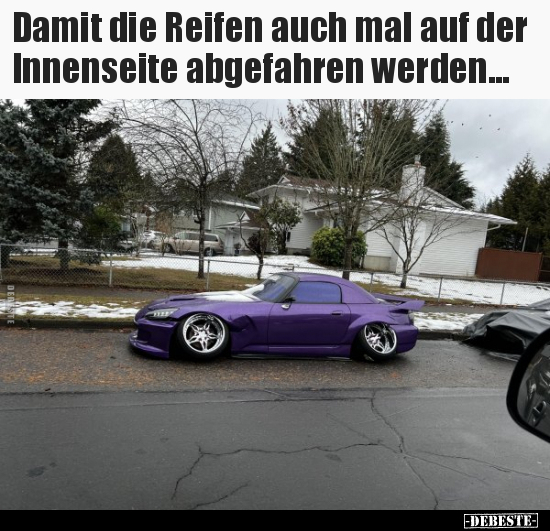 Damit die Reifen auch mal auf der Innenseite abgefahren.. - Lustige Bilder | DEBESTE.de