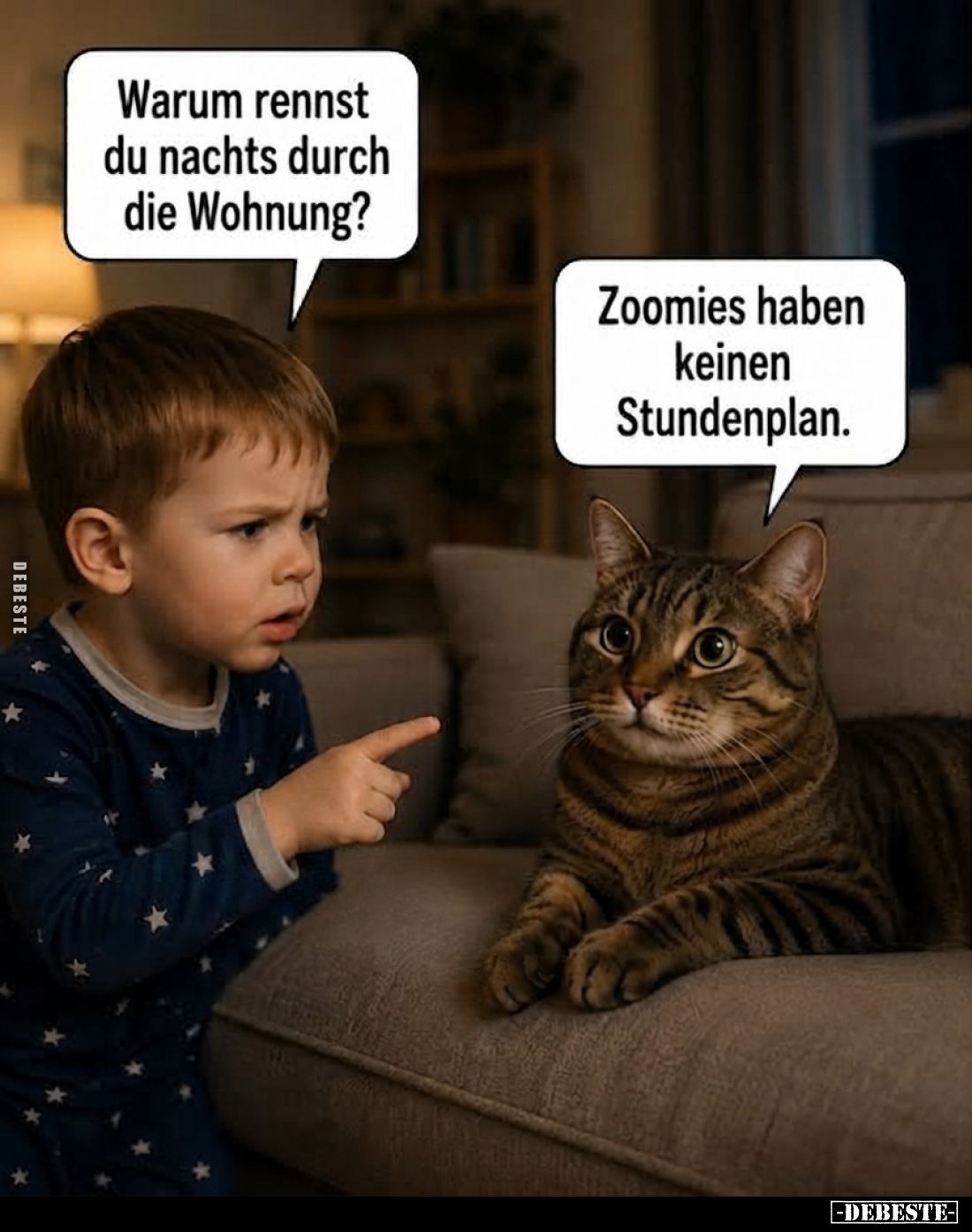 Warum rennst du nachts durch die Wohnung?
-
Zoomies haben keinen Stundenplan.