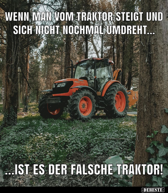 Wenn man vom Traktor steigt und sich nicht nochmal.. - Lustige Bilder | DEBESTE.de