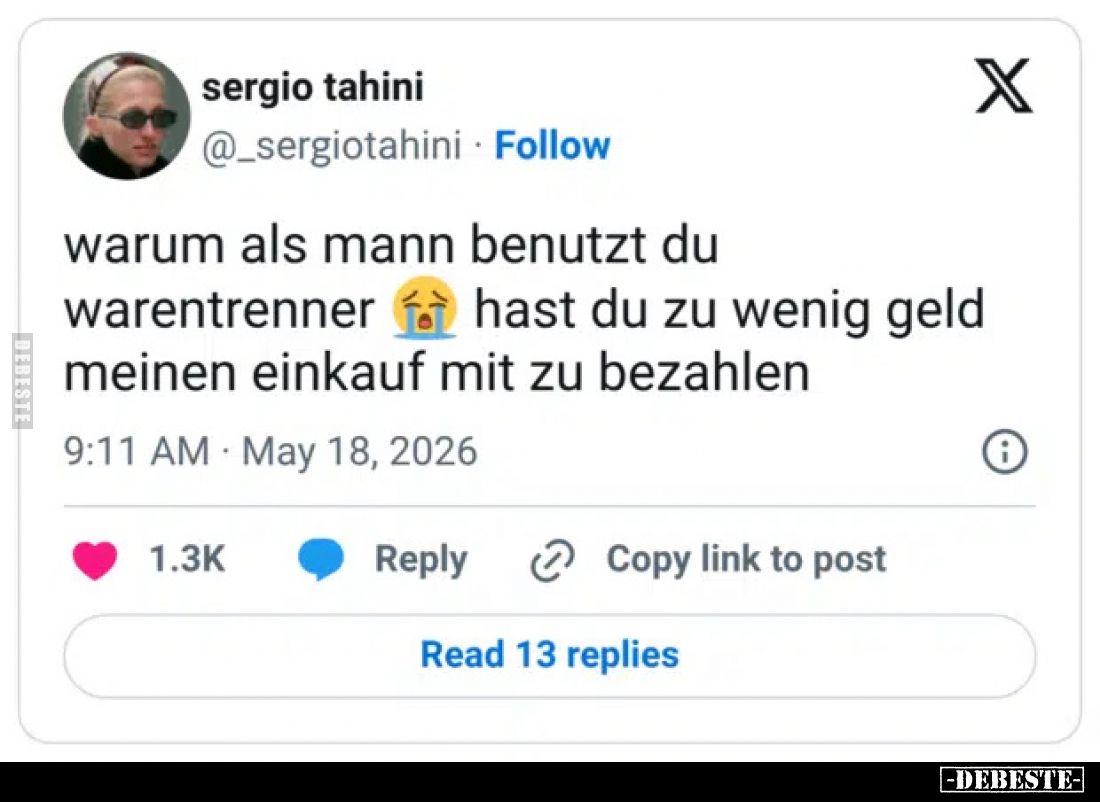 Warum als Mann benutzt du Warentrenner hast du zu wenig Geld meinen Einkauf mit zu bezahlen