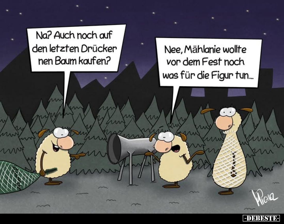 Na? Auch noch auf den letzten Drücker nen Baum kaufen?
Nee, Mählanie wollte vor dem Fest noch was für die Figur tun...
