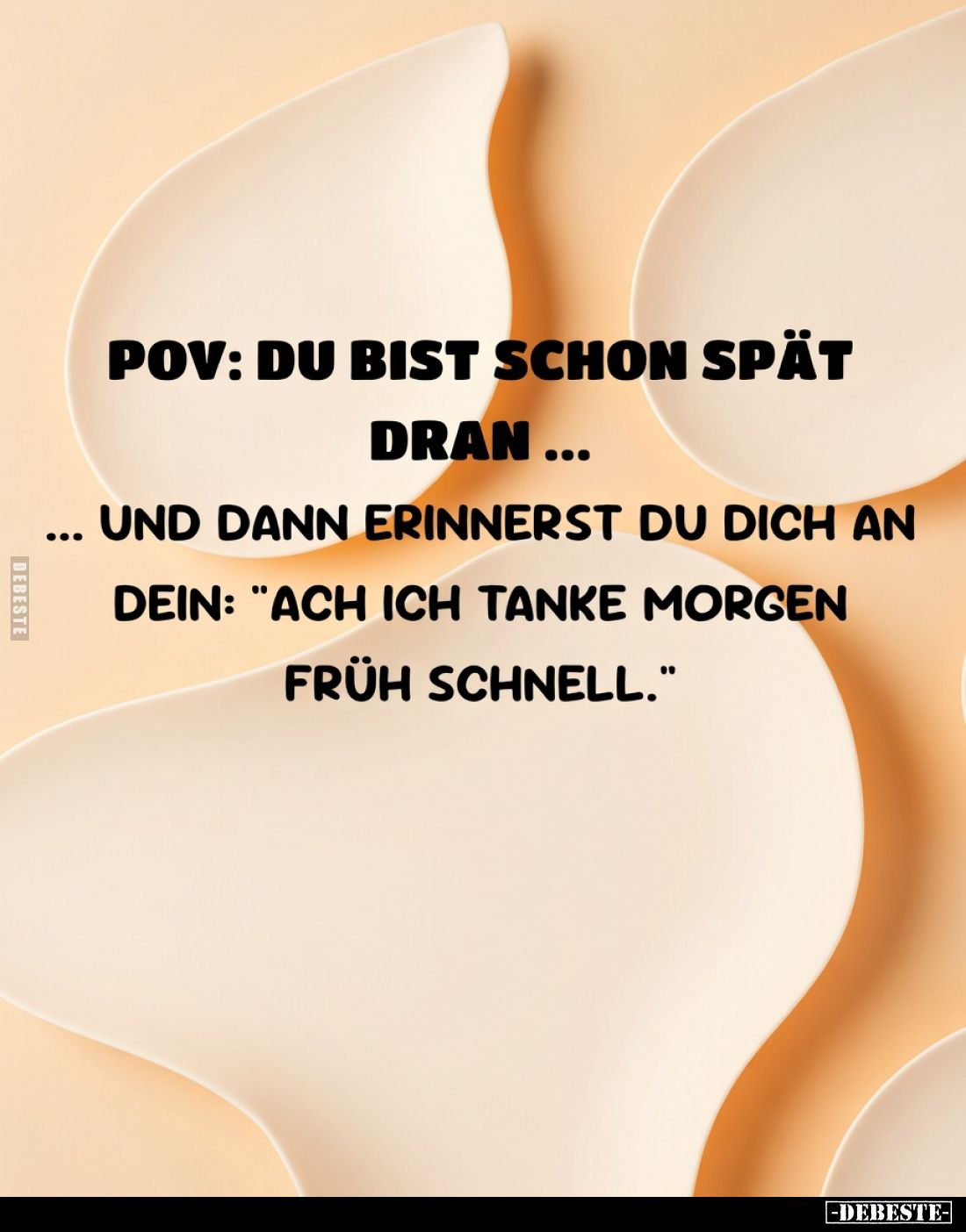 POV: Du bist schon spät dran...
... und dann erinnerst du dich an dein: "Ach, ich tanke morgen früh schnell."