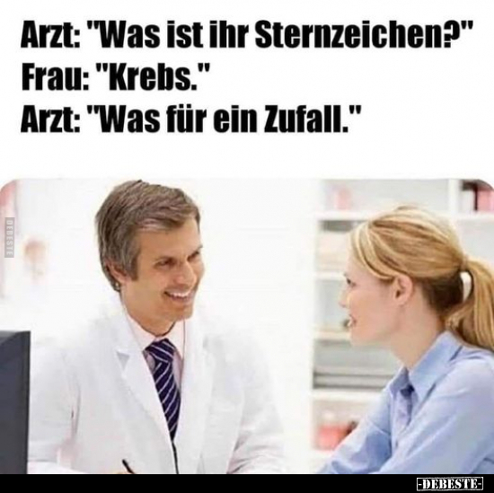 Arzt: "Was ist ihr Sternzeichen?".. - Lustige Bilder | DEBESTE.de