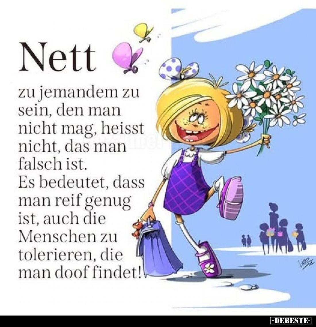 Nett zu jemandem zu sein, den man nicht mag, heisst nicht, das man falsch ist.
Es bedeutet, dass man reif genug ist, auch di...