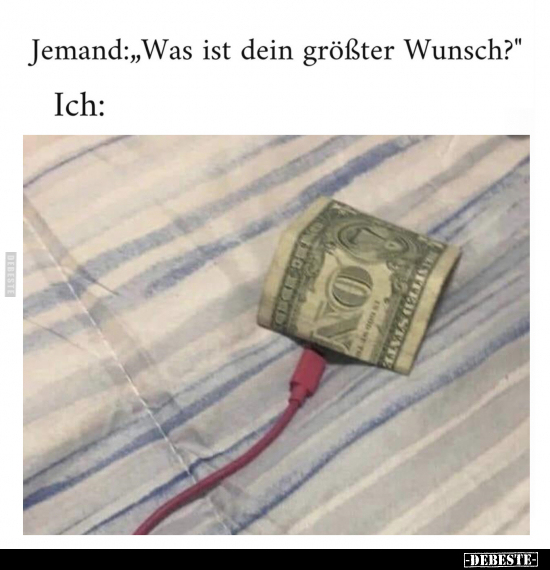 Jemand: „Was ist dein größter Wunsch?".. - Lustige Bilder | DEBESTE.de