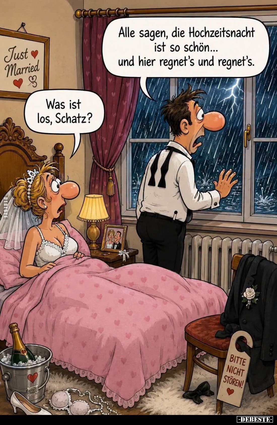 Was ist los, Schatz? -
Alle sagen, die Hochzeitsnacht ist so schön... und hier regnet's und regnet's.