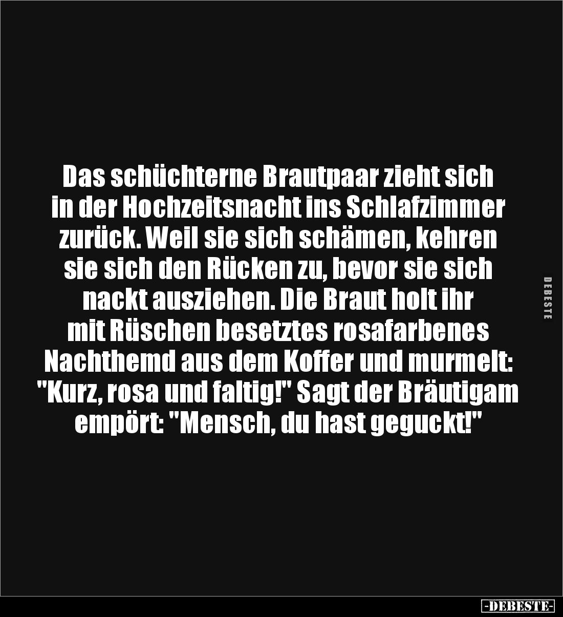 Das schüchterne Brautpaar zieht sich in der Hochzeitsnacht ins Schlafzimmer zurück. Weil sie sich schämen, kehren sie sich de...