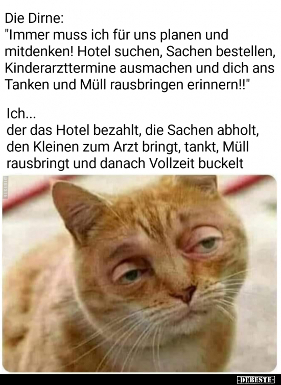 Die Dirne: "Immer muss ich für uns planen und.."