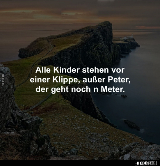 Alle Kinder stehen vor einer Klippe, außer Peter.. - Lustige Bilder | DEBESTE.de