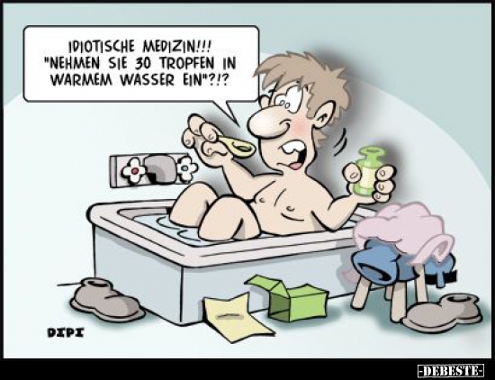 Idiotische Medizin!!! "Nehmen Sie 30 Tropfen in warmem.." - Lustige Bilder | DEBESTE.de
