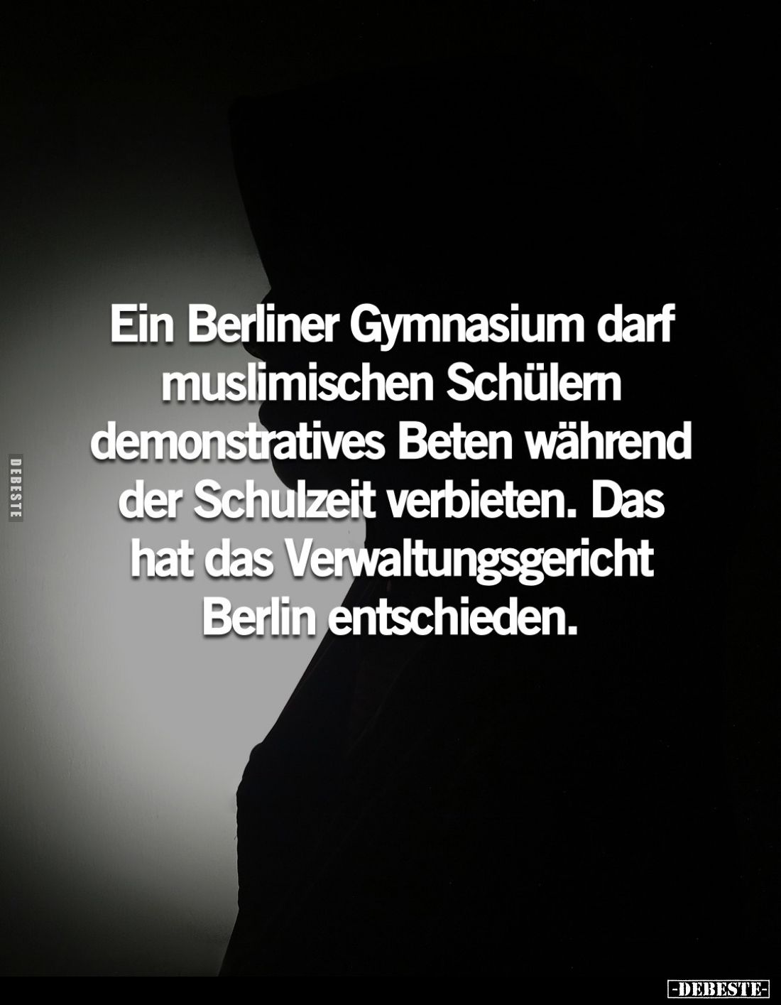 Ein Berliner Gymnasium darf muslimischen Schülern demonstratives Beten während der Schulzeit verbieten.
Das hat das Verwaltu...
