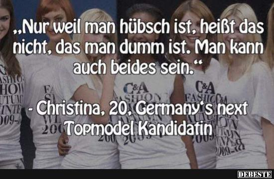 Nur weil man hübsch ist, heißt das nicht, dass man dumm ist..