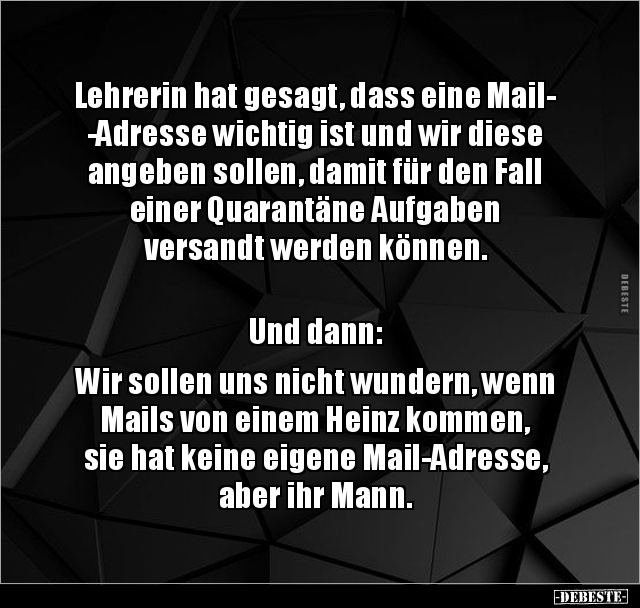 Lehrerin hat gesagt, dass eine MailAdresse wichtig ist.. - Lustige Bilder | DEBESTE.de