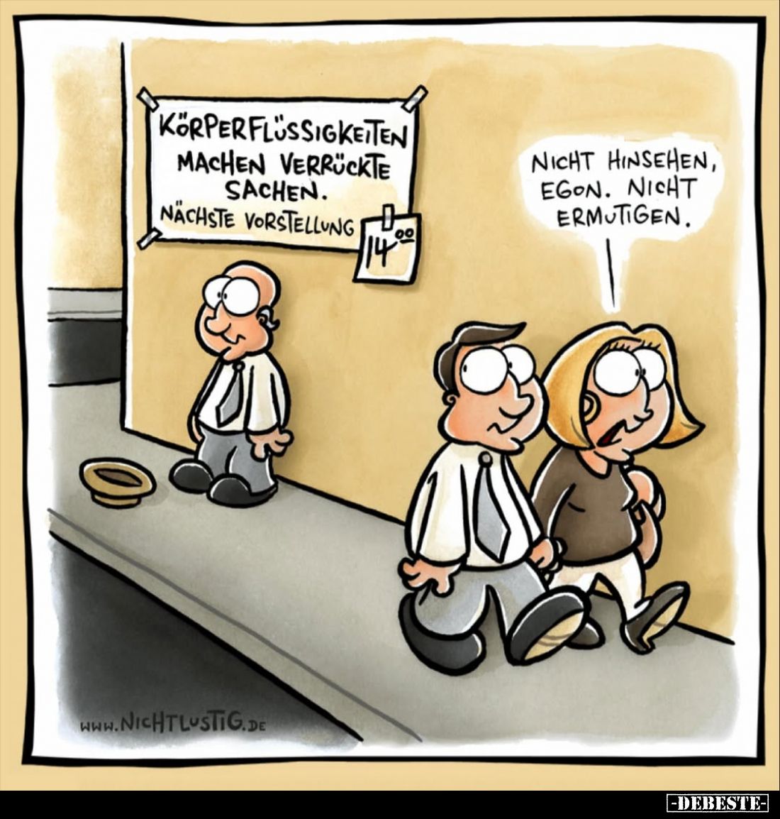 Nicht hinsehen, Egon. Nicht ermutigen.