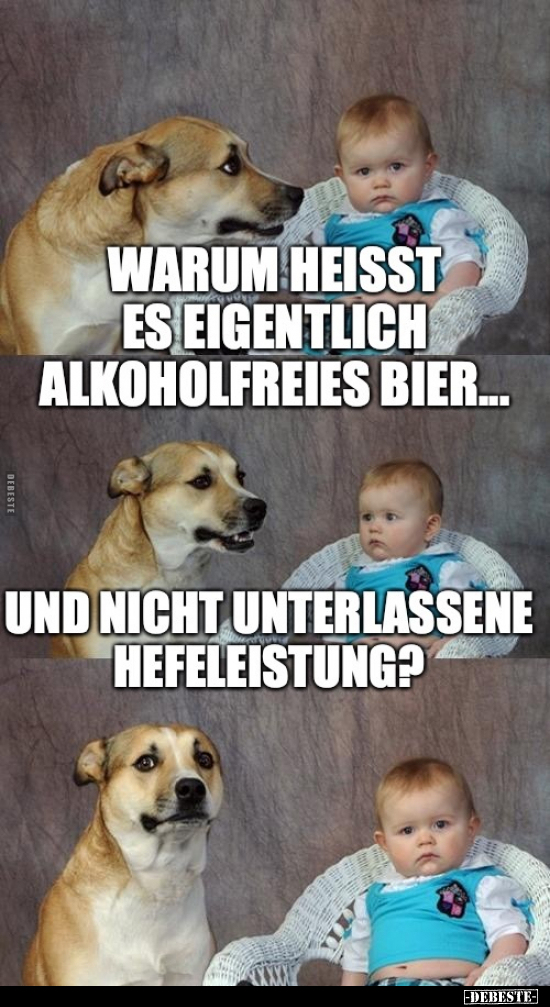 Warum heisst es eigentlich alkoholfreies Bier... - Lustige Bilder | DEBESTE.de