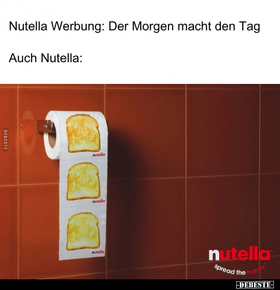 Nutella Werbung: Der Morgen macht den Tag.. - Lustige Bilder | DEBESTE.de