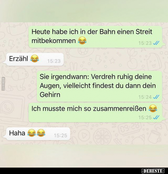 Heute habe ich in der Bahn einen Streit mitbekommen..