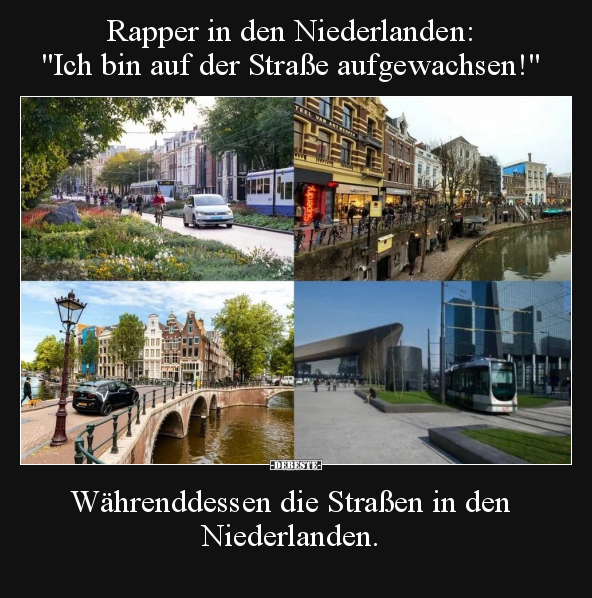 Rapper in den Niederlanden: "Ich bin auf der Straße.." - Lustige Bilder | DEBESTE.de