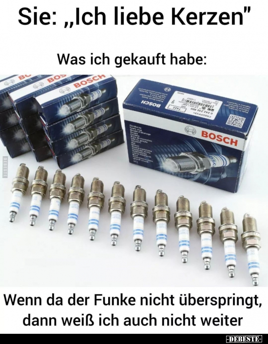 Sie: "Ich liebe Kerzen" Was ich gekauft habe:
Wenn da der Funke nicht überspringt, dann weiß ich auch nicht weit...