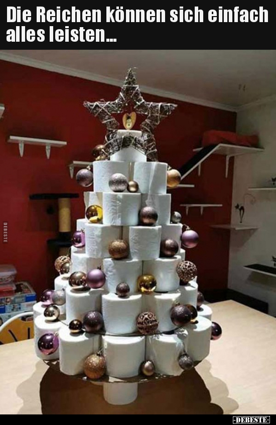 Die Reichen können sich einfach alles leisten...