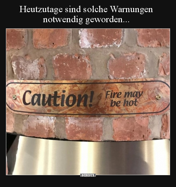 Heutzutage sind solche Warnungen notwendig geworden... - Lustige Bilder | DEBESTE.de