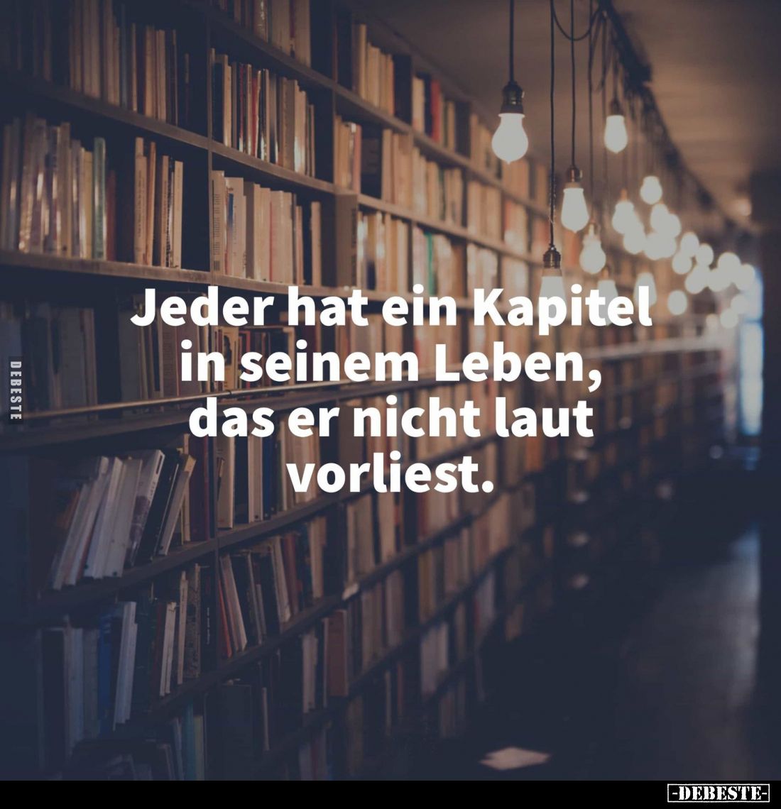 Jeder hat ein Kapitel in seinem Leben, das er nicht laut vorliest.