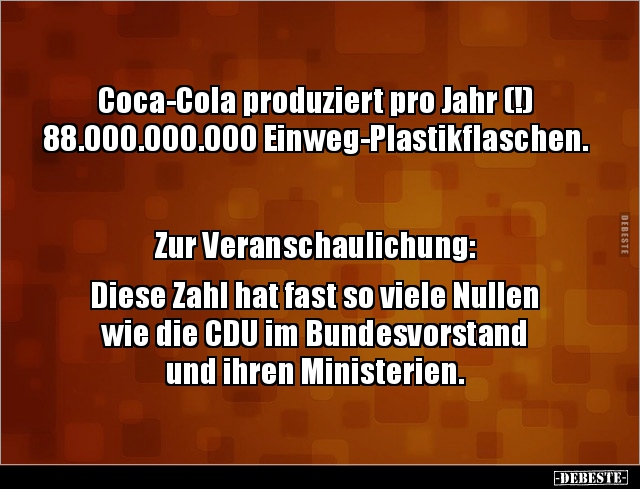 Coca-Cola produziert pro Jahr (!) 88.000.000.000.. - Lustige Bilder | DEBESTE.de