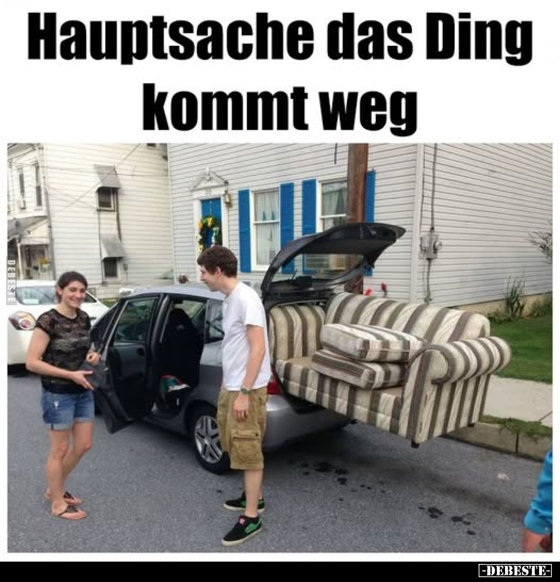 Hauptsache das Ding kommt weg