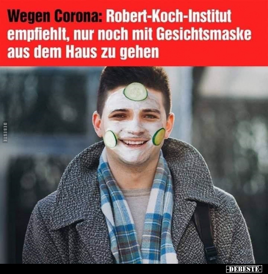 Wegen Corona: Robert-Koch-Institut empfiehlt, nur noch mit.. - Lustige Bilder | DEBESTE.de