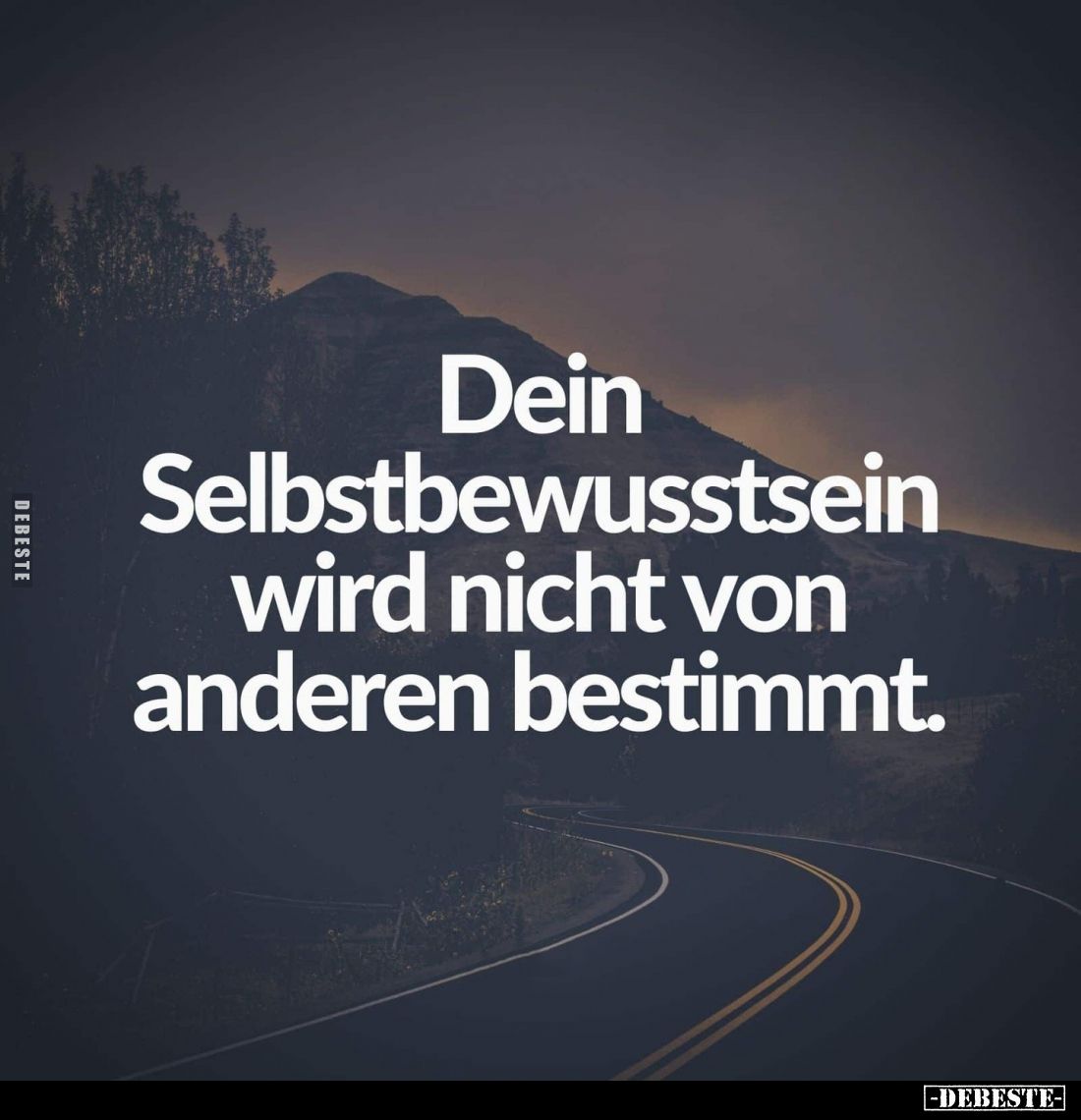 Dein Selbstbewusstsein wird nicht von anderen bestimmt.