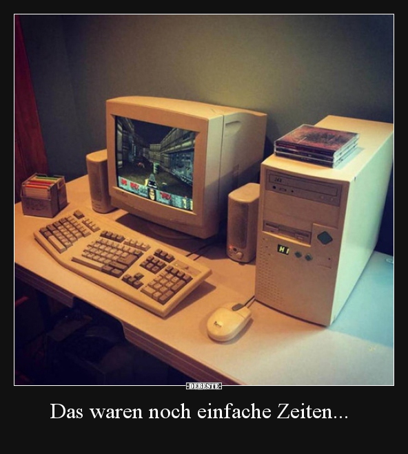 Das waren noch einfache Zeiten...