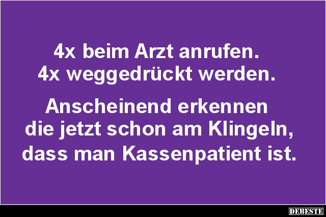 4x beim Arzt anrufen. 4x weggedrückt werden.. - Lustige Bilder | DEBESTE.de