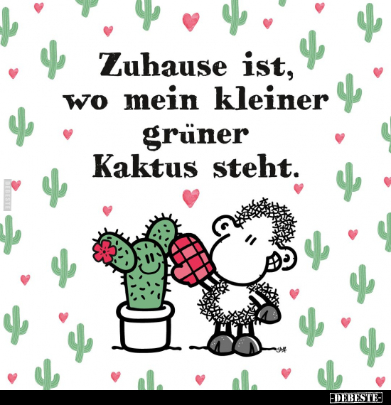 Zuhause ist, wo mein kleiner grüner Kaktus steht... - Lustige Bilder | DEBESTE.de