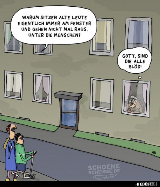Warum sitzen alte Leute eigentlich immer am Fenster und.. - Lustige Bilder | DEBESTE.de