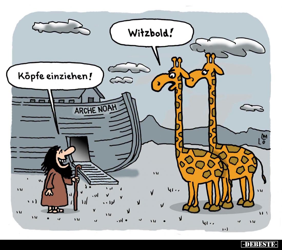 Witzbold! -
Köpfe einziehen!