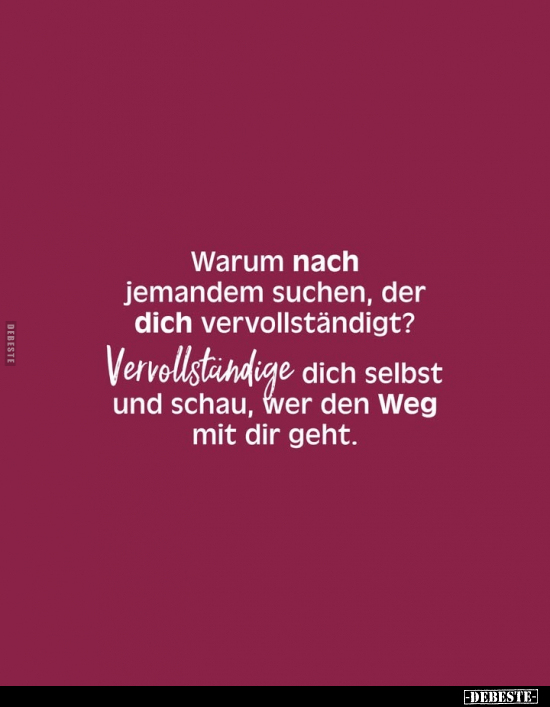 Warum nach jemandem suchen, der dich vervollständigt?.. - Lustige Bilder | DEBESTE.de