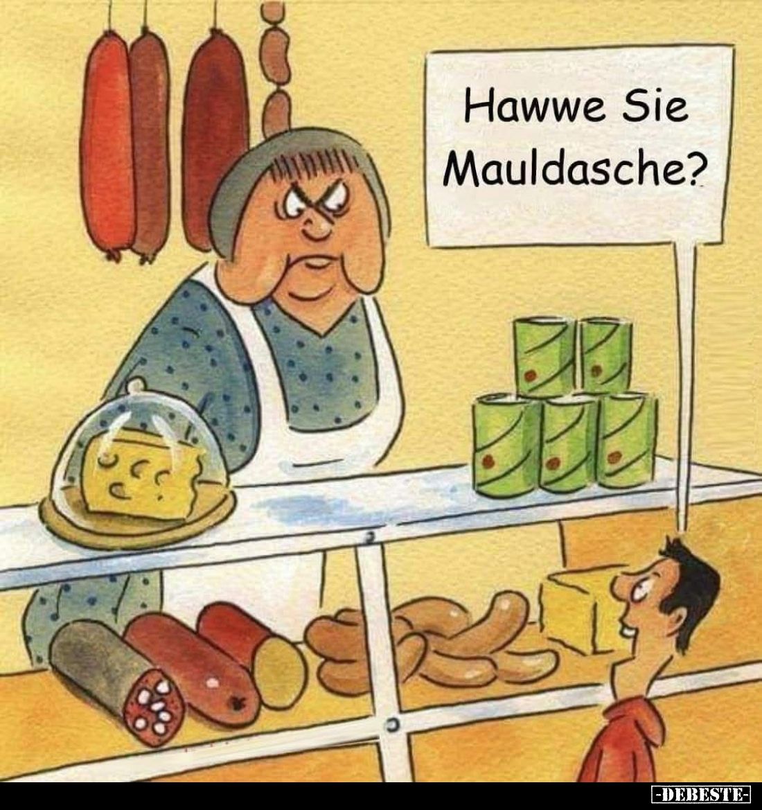 Hawwe Sie Mauldasche?