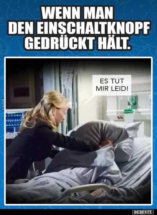 Wenn man den Einschaltknopf gedrückt hält.. - Lustige Bilder | DEBESTE.de