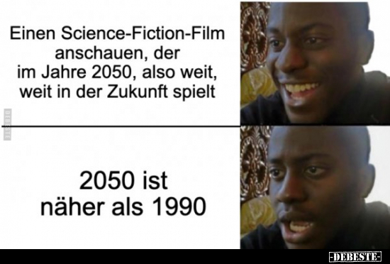 Einen Science-Fiction-Film anschauen, der im Jahre 2050.. - Lustige Bilder | DEBESTE.de