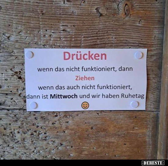 Drücken wenn das nicht funktioniert, dann ziehen.. - Lustige Bilder | DEBESTE.de