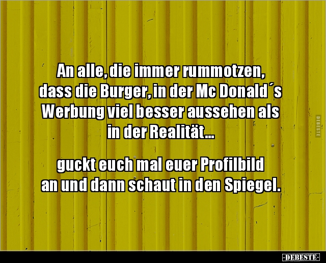 An alle, die immer rummotzen, dass die Burger‚ in der.. - Lustige Bilder | DEBESTE.de