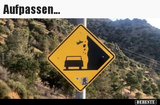 Aufpassen...