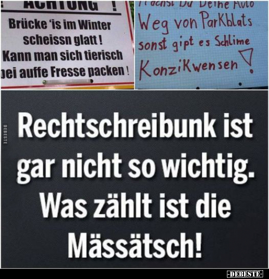 Rechtschreibunk ist gar nicht so wichtig. Was zählt ist die.. - Lustige Bilder | DEBESTE.de